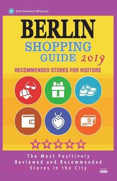 portada Berlin Shopping Guide 2019: Best Rated Stores in Berlin, Germany - Stores Recommended for Visitors, (Shopping Guide 2019) (en Inglés)