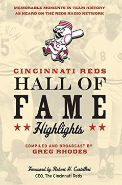 portada Cincinnati Reds Hall of Fame Highlights: Memorable Moments in Team History as Heard on the Reds Radio Network (en Inglés)