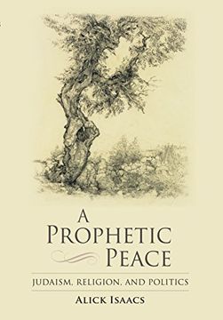 portada A Prophetic Peace: Judaism, Religion, and Politics (libro en Inglés)