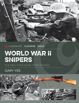 portada World war ii Snipers: The Men, Their Guns, Their Stories (Casemate Illustrated Special) (in English)