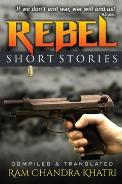 portada Rebel: Nepalese Short Stories (en Inglés)