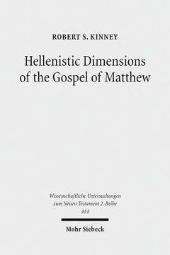 portada Hellenistic Dimensions of the Gospel of Matthew: Background and Rhetoric (en Inglés)