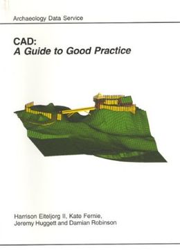 portada Cad: A Guide to Good Practice (Archaeology Data Service & Digital Antiquity Guides to Good Practice) (en Inglés)