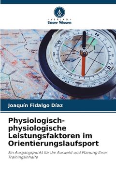 portada Physiologisch-physiologische Leistungsfaktoren im Orientierungslaufsport (in German)
