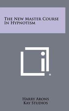 portada the new master course in hypnotism (en Inglés)