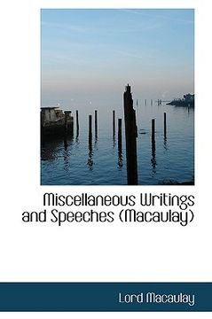 portada miscellaneous writings and speeches (macaulay) (en Inglés)