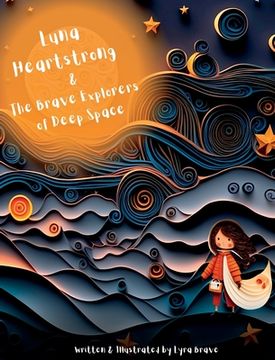 portada Luna Heartstrong & the Brave Explorers of Deep Space