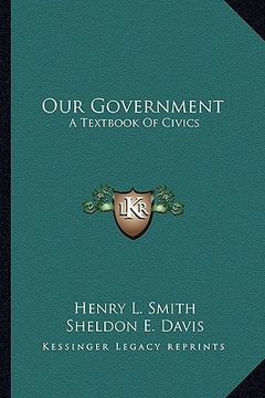 portada our government: a textbook of civics (in English)