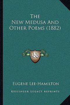 portada the new medusa and other poems (1882) (en Inglés)