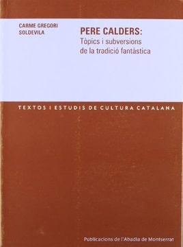 portada Pere Calders: Tòpics i subversions de la tradició fantàstica (Textos i Estudis de Cultura Catalana)
