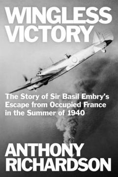 portada Wingless Victory: The Story of Sir Basil Embry's Escape From Occupied France in the Summer of 1940