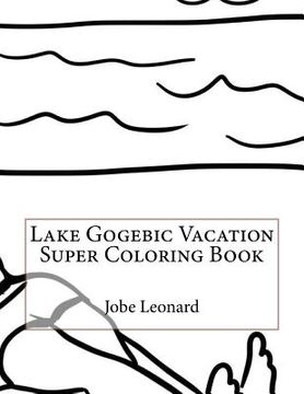 portada Lake Gogebic Vacation Super Coloring Book (en Inglés)
