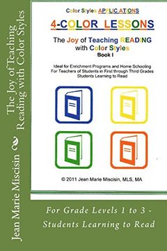portada The Joy of Teaching Reading with Color Styles: For Grade Levels 1 to 3 - Students Learning to Read: Volume 1 (in English)