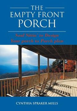 portada The Empty Front Porch: Soul Sittin' to Design Your Porch to Porch Plan (in English)