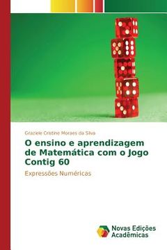 portada O ensino e aprendizagem de Matemática com o Jogo Contig 60 (en Portugués)