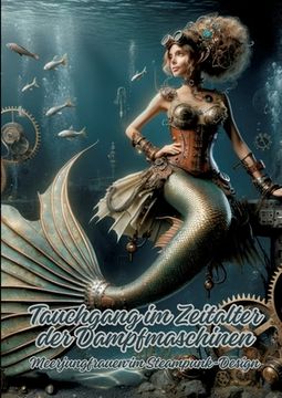 portada Tauchgang im Zeitalter der Dampfmaschinen: Meerjungfrauen im Steampunk-Design (en Alemán)