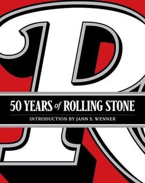 portada 50 Years of Rolling Stone: The Music, Politics and People That Changed our Culture (in English)