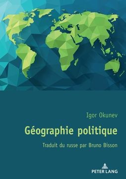 portada Géographie Politique: Traduit Du Russe Par Bruno Bisson (en Francés)