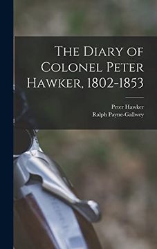 portada The Diary of Colonel Peter Hawker, 1802-1853 (in English)
