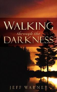 portada walking through the darkness (en Inglés)