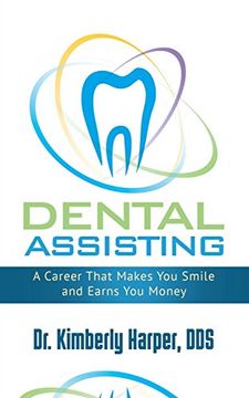 portada Dental Assisting: A Career That Makes You Smile and Earns You Money