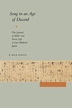 portada Song in an age of Discord: "The Journal of Socho" and Poetic Life in Late Medieval Japan (in English)