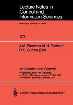 portada mechanics and control: proceedings of the 4th workshop on control mechanics, january 21-23, 1991, university of southern california, usa (en Inglés)