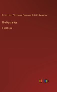 portada The Dynamiter: in large print