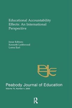 portada Educational Accountability Effects: An International Pespective: A Special Issue of the Peabody Journal of Education (en Inglés)