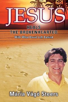 portada jesus heals the brokenhearted (en Inglés)
