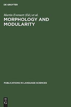 portada Morphology and Modularity (Publications in Language Sciences) (Vol 29) (en Inglés)
