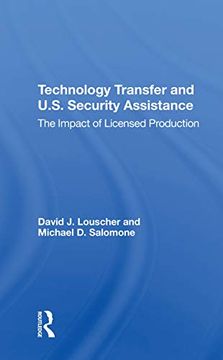 portada Technology Transfer and U. S. Security Assistance: The Impact of Licensed Production 