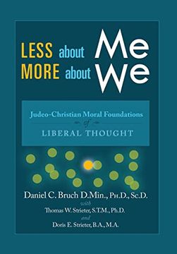 portada Less About me; More About we: Judeo-Christian Moral Foundations of Liberal Thought (en Inglés)