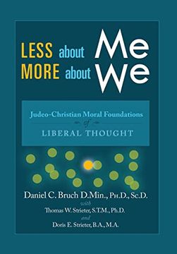 portada Less About me; More About we: Judeo-Christian Moral Foundations of Liberal Thought (in English)