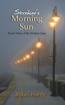 portada Streiker's Morning Sun: Book Three of The Streiker Saga (en Inglés)