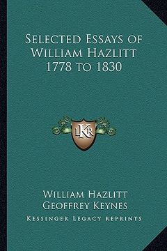 portada selected essays of william hazlitt 1778 to 1830