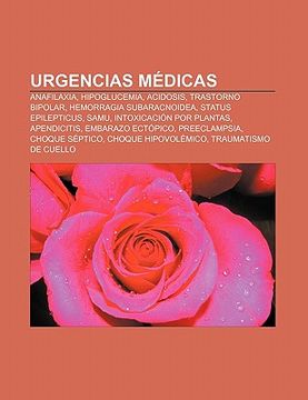 Libro Urgencias M Dicas: Anafilaxia, Hipoglucemia, Acidosis, Trastorno ...