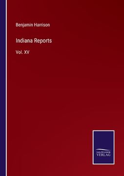 portada Indiana Reports: Vol. XV (en Inglés)