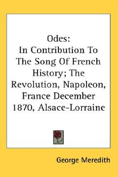 portada odes: in contribution to the song of french history; the revolution, napoleon, france december 1870, alsace-lorraine