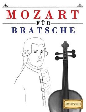 portada Mozart Für Bratsche: 10 Leichte Stücke Für Bratsche Anfänger Buch (en Alemán)