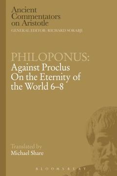 portada Philoponus: Against Proclus on the Eternity of the World 6-8 (en Inglés)
