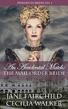portada An Accidental Match: The Mail Order Bride (en Inglés)
