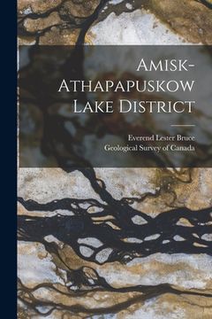 portada Amisk-Athapapuskow Lake District [microform] (in English)