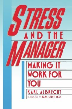 portada Stress and the Manager: Making It Work For You