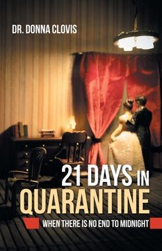 portada 21 Days in Quarantine: When There Is No End to Midnight (in English)