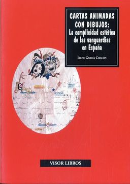 portada Cartas animadas con dibujos : la complicidad estética de las vanguardias en España (in Spanish)