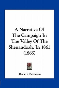 portada a narrative of the campaign in the valley of the shenandoah, in 1861 (1865) (in English)