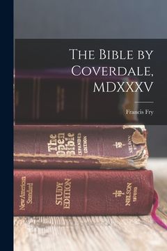 portada The Bible by Coverdale, MDXXXV (en Inglés)