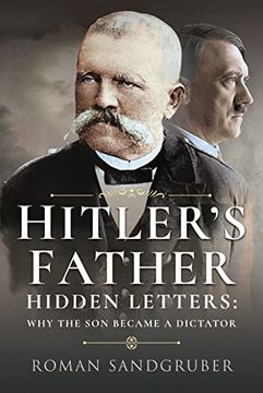 portada Hitler's Father: Hidden Letters - Why the Son Became a Dictator (en Inglés)