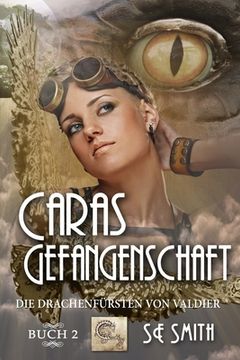 portada Caras Gefangenschaft: Die Drachenfürsten von Valdier Buch 2 (in German)